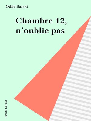 cover image of Chambre 12, n'oublie pas